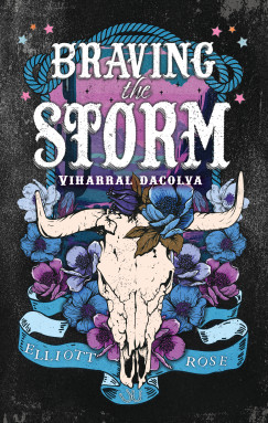 Rose Elliot - Braving the Storm - Viharral dacolva