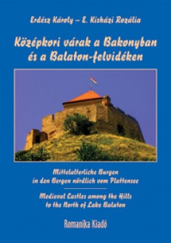 E. Kishzi Rozlia - Erdsz Kroly - Kzpkori vrak a Bakonyban s a Balaton-felvidken