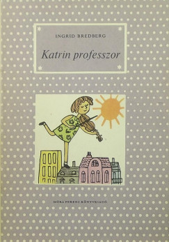 Ingrid Bredberg - Katrin professzor