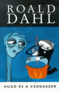 Roald Dahl - Hug s a csodaszer