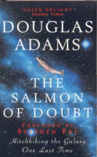 Douglas Adams - The Salmon of Doubt