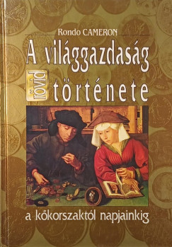 Rondo Cameron - A világgazdaság rövid története