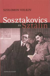 Szolomon Volkov - Sosztakovics s Sztlin