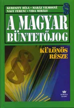 Nagy Ferenc   (Szerk.) - A Magyar Bntetjog Klns rsze