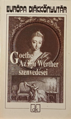 Johann Wolfgang Goethe - Az ifj Werther szenvedsei