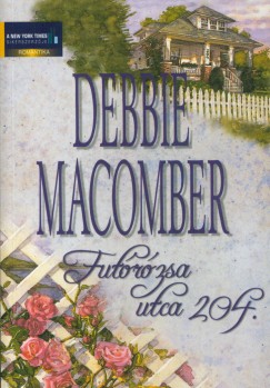 Debbie Macomber - Bakay Dra   (Szerk.) - Tglsy Imre   (Szerk.) - Futrzsa utca 204.