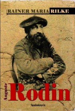 Rainer Maria Rilke - Rainer Maria Rilke - Auguste Rodin
