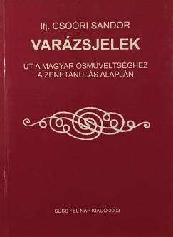 Ifj. Csori Sndor - Varzsjelek