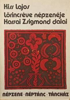 Kiss Lajos - Lrincrve npzenje - Karsai Zsigmond dalai