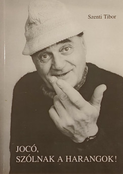 Szenti Tibor - Jocó, szólnak a harangok!