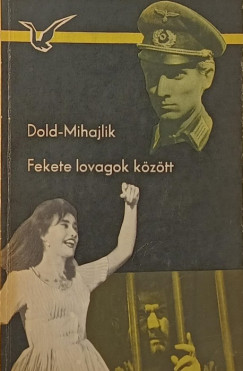 Jurij Dold-Mihajlik - Fekete lovagok között