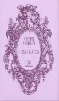 Joseph Joubert - Gondolatok