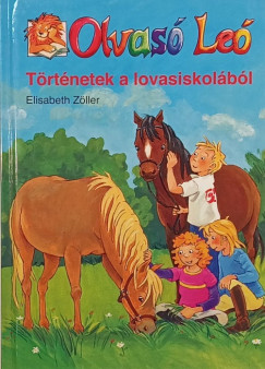 Elisabeth Zller - Olvas Le - Trtnetek a lovasiskolbl