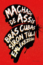 Machado De Assis - Brás Cubas síron túli emlékezései