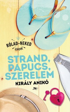 Kirly Anik - Strand, papucs, szerelem