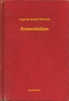 Cyprian Kamil Norwid - Promethidion