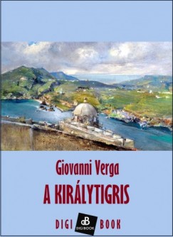 Verga Giovanni - Giovanni Verga - A kirlytigris