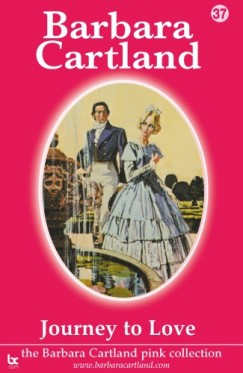 Barbara Cartland - Journey To love