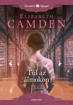 Elizabeth Camden - Camden Elizabeth - Tl az lmokon