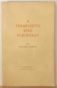 Makkai J�nos - A term�szetes b�ke Eur�p�ban