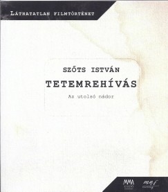 Szõts István - Tetemrehívás
