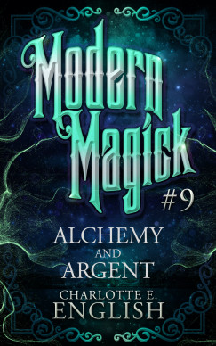 Charlotte E. English - Alchemy and Argent