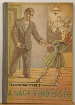Karin Michaelis - A nagy vend�gs�g