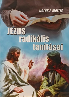 Derek J. Morris - J�zus radikl�lis tan�t�sai