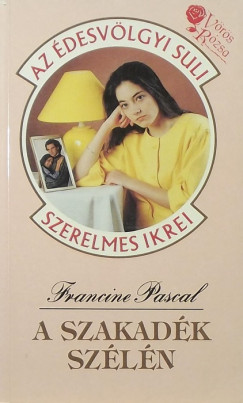 Francine Pascal - A szakadk szln