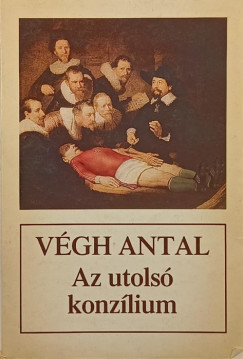 Vgh Antal - Az utols konzlium