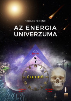 Takcs Ferenc - Az energia univerzuma