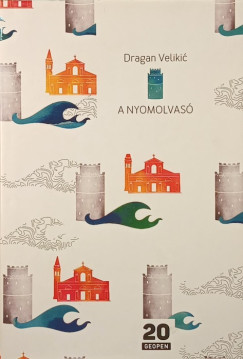 Dragan Velikic - A nyomolvas�