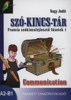 Nagy Judit - Sz�-kincs-t�r - Francia sz�kincsfejleszt� f�zetek 1.