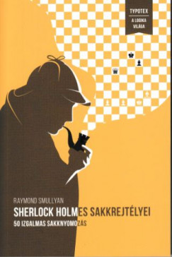 Raymond Smullyan - Sherlock Holmes sakkrejtlyei