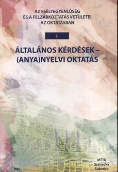 Bene Annamria   (Szerk.) - Az eslyegyenlsg s a felzrkztats vetletei az oktatsban I-III.