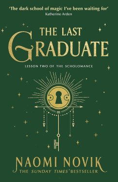 Naomi Novik - The Last Graduate