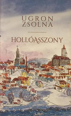 Ugron Zsolna - Holl�asszony