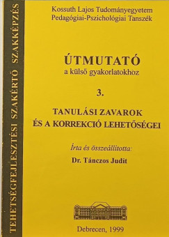 Dr. Tnczos Judit   (sszell.) - Tanulsi zavarok s a koreekci lehetsgei