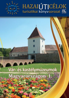 Vr- s kastlymzeumok Magyarorszgon 1.