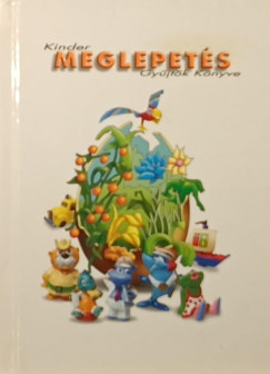 Fauszt Mrton   (Szerk.) - Kinder meglepets gyjtk knyve