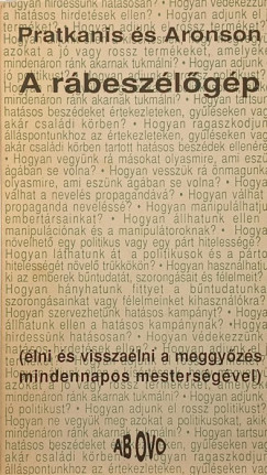 Elliot Aronson - Anthony R. Pratkanis - A rábeszélőgép