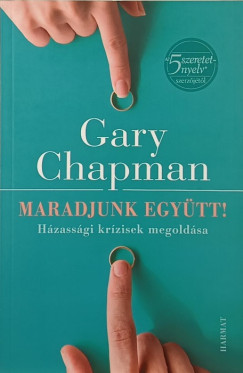 Gary Chapman - Maradjunk egytt!