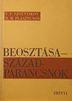 M. M. Plasztunov - V. F. Szotnyikov - Beosztsa - szzadparancsnok