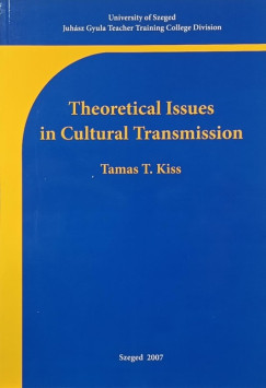 T. Kiss Tam�s - Theoretical Issues in Cultural Transmission