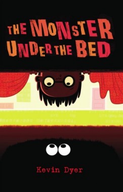 Kevin Dyer - The Monster Under the Bed