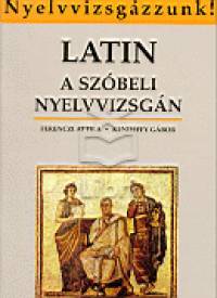 Ferenczi Attila - Kendeffy Gbor - Latin a szbeli nyelvvizsgn