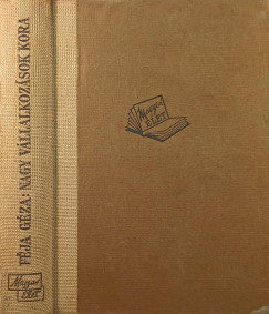 Féja Géza - Nagy vállalkozások kora