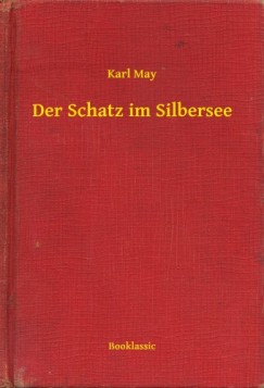 May Karl - Karl May - Der Schatz im Silbersee