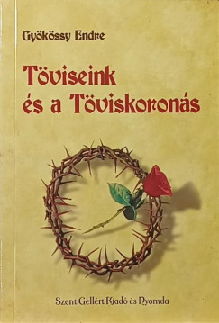 Gy�k�ssy Endre - T�viseink �s a T�viskoron�s
