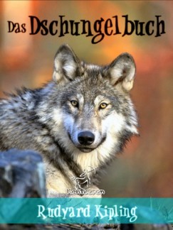 Rudyard Kipling - Das Dschungelbuch (Neue illustrierte Ausgabe mit 89 Originalzeichnungen von Maurice de Becque und andere Illustratoren)